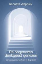 De ongenezen denkgeest genezen 9789490829087 Kenneth Wapnick, Livres, Verzenden, Kenneth Wapnick