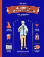 Le Whisky cest pas sorcier  Guidot, Mickaël  Book, Guidot, Mickaël, Verzenden