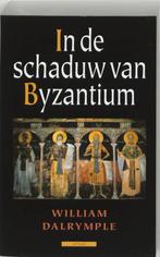 In Schaduw Van Byzantium 9789045002125, William Dalrymple, Verzenden