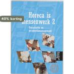 Horeca is Mensenwerk 2 9789001142285 J. Heijnsdijk, Boeken, Verzenden, Zo goed als nieuw, J. Heijnsdijk