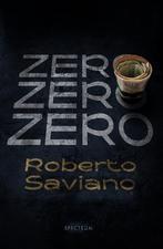 Zero zero zero (9789000387984, Roberto Saviano), Verzenden, Nieuw