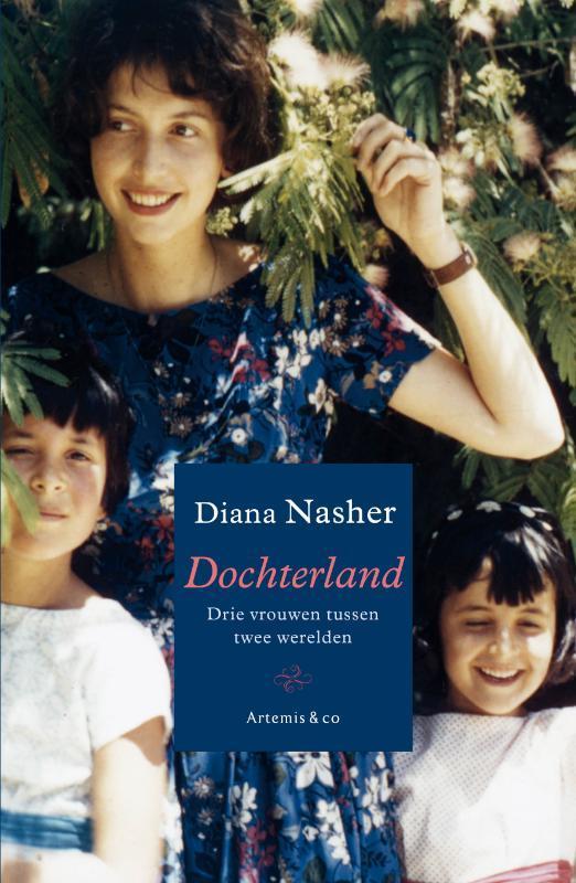 Dochterland 9789047201816 Diana Nasher, Boeken, Literatuur, Gelezen, Verzenden