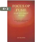 Focus op fusie in de non-profitsector 9789023240297, Boeken, Verzenden, Gelezen, Jan Bultsma