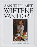 Aan tafel met Wieteke van Dort 9789026117923 W. van Dort, Verzenden, Gelezen, W. van Dort