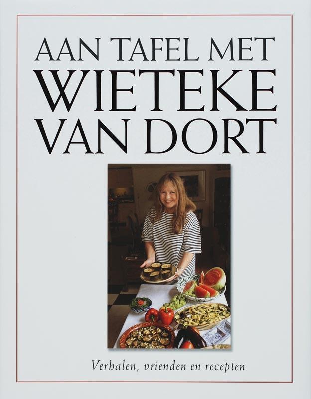 Aan tafel met Wieteke van Dort 9789026117923 W. van Dort, Boeken, Kookboeken, Gelezen, Verzenden