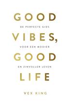 Good vibes, good life (9789021574776, Vex King), Boeken, Psychologie, Verzenden, Nieuw