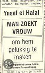 Man zoekt vrouw om hem gelukkig te maken 9789038831145, Verzenden, Y. el Halal