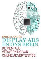 Display ads en ons brein 9789082126013, Boeken, Verzenden, Gelezen, Emile Lancee