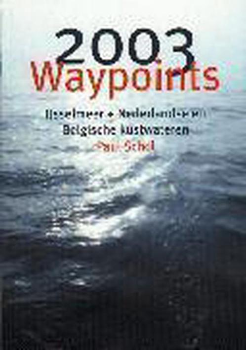Waypoints IJsselmeer+Nederl. en Belgische kustwateren 2003, Livres, Livres de sport, Envoi