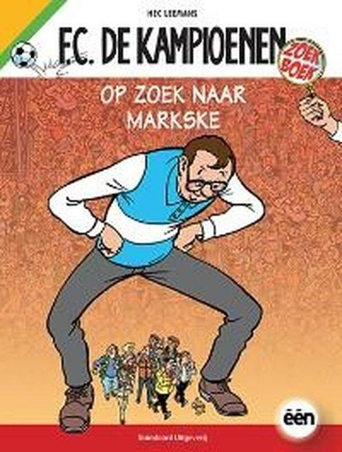 Fc De Kampioenen Op Zoek Naar Markske 9789002234361, Boeken, Kinderboeken | Jeugd | 10 tot 12 jaar, Zo goed als nieuw, Verzenden