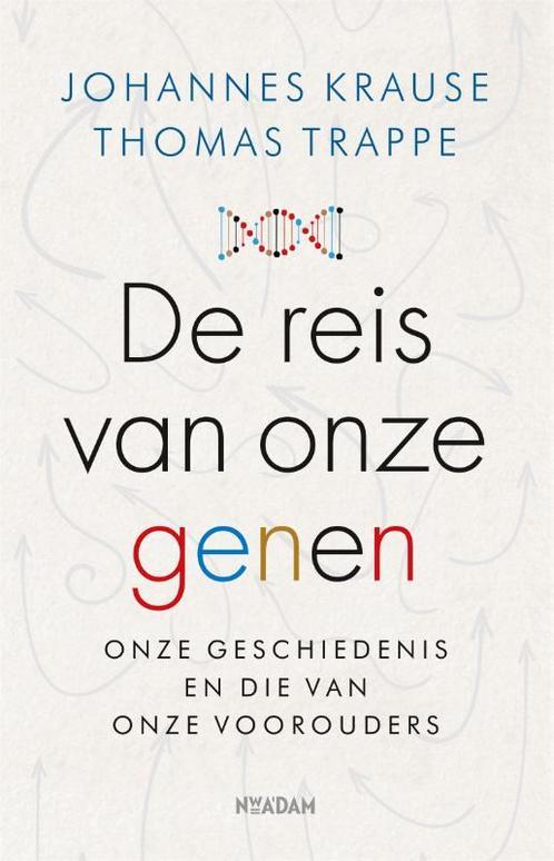 De reis van onze genen 9789046826812 Johannes Krause, Livres, Histoire mondiale, Envoi