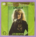 Donatella Rettore – Lailola / La Berta (1-7-Vinyl-Single), Ophalen of Verzenden