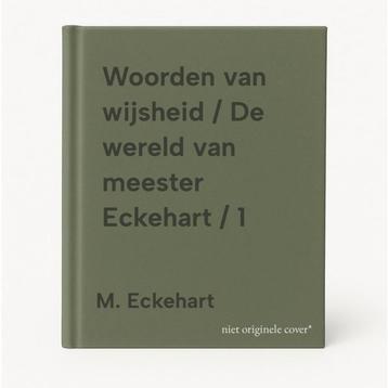 Woorden van wijsheid / De wereld van meester Eckehart / 1, Verzenden, M. Eckehart