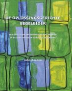 De oplossingsgerichte begeleider 9789064557002 John Roeden, Verzenden, Gelezen, John Roeden