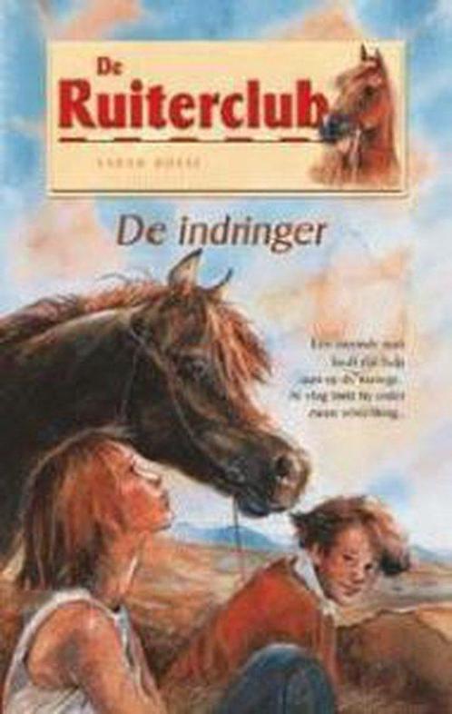 Ruiterclub De Indringer 9789024379156, Livres, Livres pour enfants | Jeunesse | 10 à 12 ans, Envoi