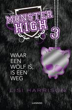 Waar een wolf is, is een weg / Monster High / 3, Boeken, Verzenden, Gelezen, Lisi Harrison