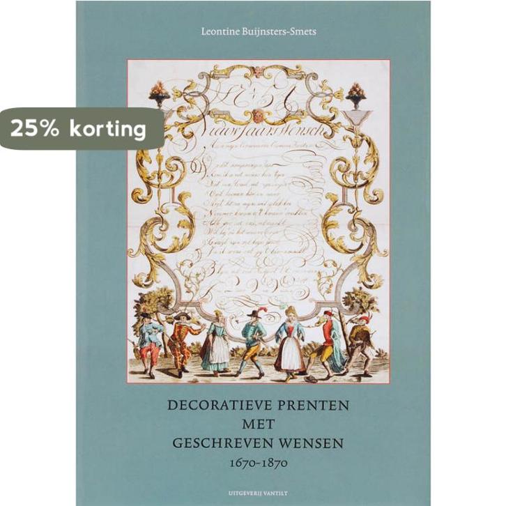 Decoratieve prenten met geschreven wensen 1670-1870, Boeken, Overige Boeken, Zo goed als nieuw, Verzenden