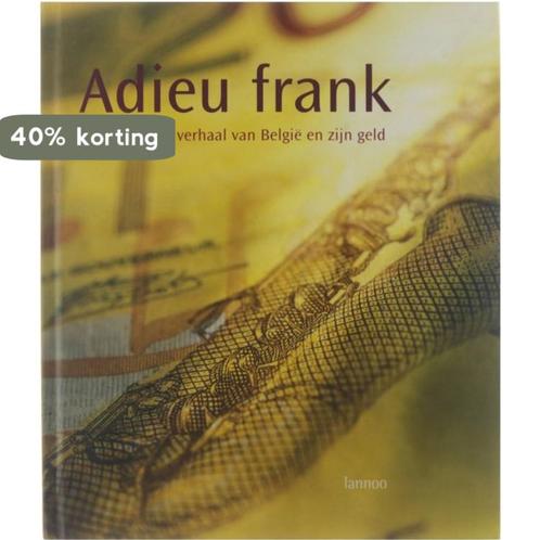 ADIEU FRANK 9789020944396 B. te Boekhorst, Boeken, Economie, Management en Marketing, Zo goed als nieuw, Verzenden