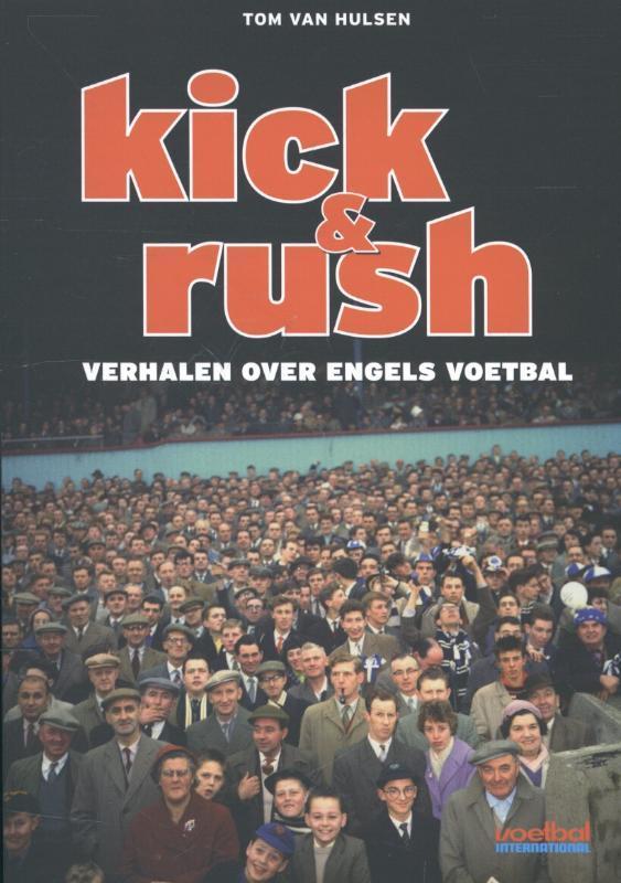 Kick & rush 9789071359651 Tom van Hulsen, Livres, Loisirs & Temps libre, Envoi