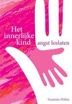 Angst loslaten / Het innerlijke kind 9789460151545, Boeken, Verzenden, Zo goed als nieuw, Susanne Hühn