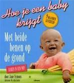 Hoe Je Baby Krijgt Benen Op De Grond 9789057643224, J. Symons, Sandra van Bijsterveld, Zo goed als nieuw, Verzenden