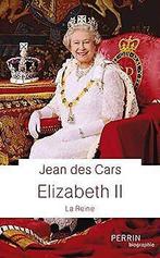 Elizabeth II (nouvelle édition jubilé de platine)  De..., Des Cars, Jean, Verzenden