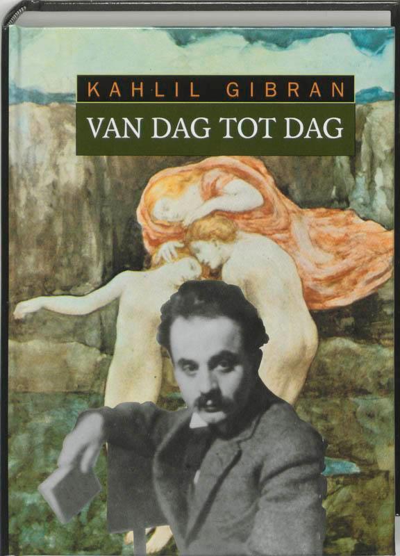 Van Dag Tot Dag 9789062719167 Gibran Kahlil, Boeken, Esoterie en Spiritualiteit, Gelezen, Verzenden