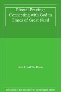 Pivotal Praying: Connecting with God in Times of Great, Livres, Livres Autre, Envoi