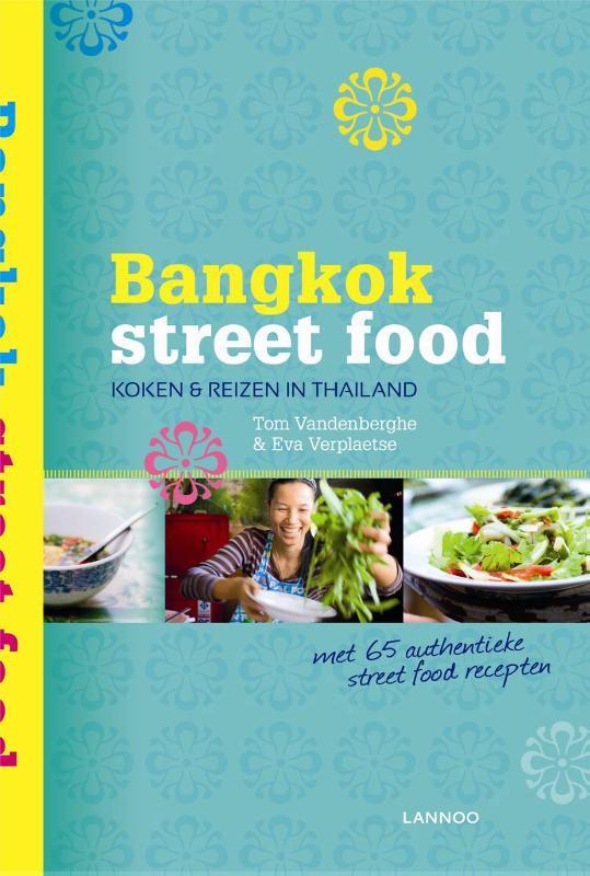 Bangkok street food 9789020986549 Tom Vandenberghe, Boeken, Kookboeken, Zo goed als nieuw, Verzenden
