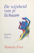 De wijsheid van je lichaam 9789020243338 P.J. Free, Verzenden, Gelezen, P.J. Free