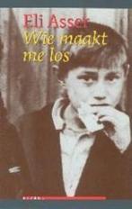 Wie maakt me los 9789075323832 E. Asser, Verzenden, E. Asser