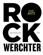 Rock Werchter 9789022330340 Jan Delvaux, Verzenden, Zo goed als nieuw, Jan Delvaux