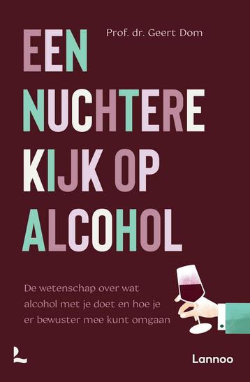 Een nuchtere kijk op alcohol (9789401492591, Geert Dom) beschikbaar voor biedingen