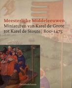 Meesterlijke Middeleeuwen 9789058261793, Verzenden, Gelezen