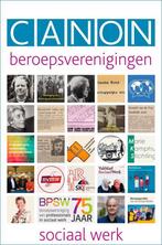 CANON BEROEPSVERENIGINGEN SOCIAAL WERK / Geschiedenis, Boeken, Verzenden, Zo goed als nieuw