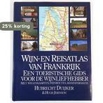 WIJN- EN REISATLAS FRANKRIJK (4E DR) 9789027418463 Duyker, Boeken, Verzenden, Gelezen, Duyker