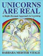 Unicorns Are Real: A Right-Brained Approach to Learning ..., Vitale, Barbara Meister, Verzenden