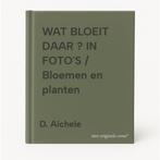 WAT BLOEIT DAAR ? IN FOTOS / Bloemen en planten D. Aichele, Boeken, Verzenden, Gelezen, D. Aichele