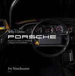 Why I drive Porsche 9789402602104, Livres, Autos | Livres, Verzenden, Ivo Verschuuren