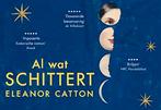 Al wat schittert / Dwarsligger / 358 9789049804251, Verzenden, Zo goed als nieuw, Eleanor Catton