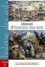Manuel dhistoire des arts : Cycle 3 von Noldus, Jan-Wil..., Verzenden