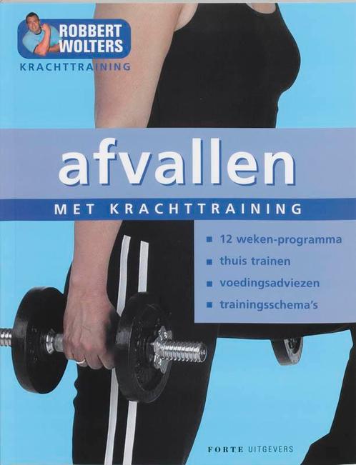 Afvallen met krachttraining / Forte Sportief 9789058776044, Boeken, Hobby en Vrije tijd, Gelezen, Verzenden