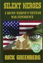 Silent Heroes: A Recon Marines Vietnam War Experience By, Zo goed als nieuw, Verzenden, Rick Greenberg