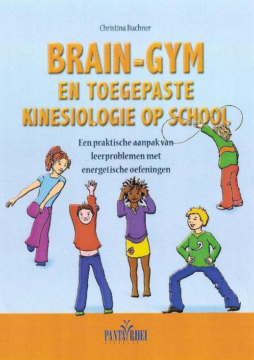 Brain-gym en toegepaste kinesiologie op school 9789088400520, Boeken, Schoolboeken, Zo goed als nieuw, Verzenden