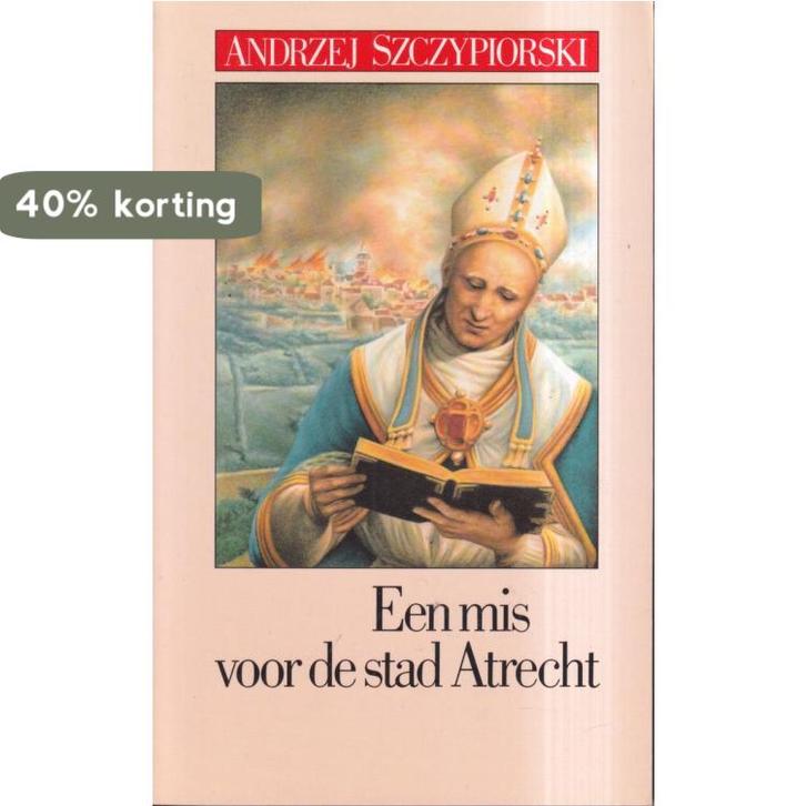 Een mis voor de stad Atrecht 9789050930659 Szszypiorski, Boeken, Literatuur, Gelezen, Verzenden