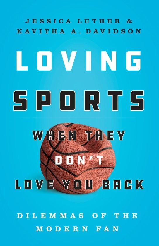 Loving Sports When They Dont Love You Back Dilemmas of the, Boeken, Taal | Engels, Zo goed als nieuw, Verzenden