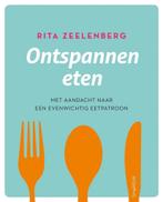 Ontspannen eten 9789462500839 Rita Zeelenberg, Verzenden, Zo goed als nieuw, Rita Zeelenberg