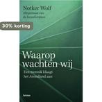 Waarop Wachten Wij 9789020978384 Naomi Wolf, Boeken, Verzenden, Zo goed als nieuw, Naomi Wolf