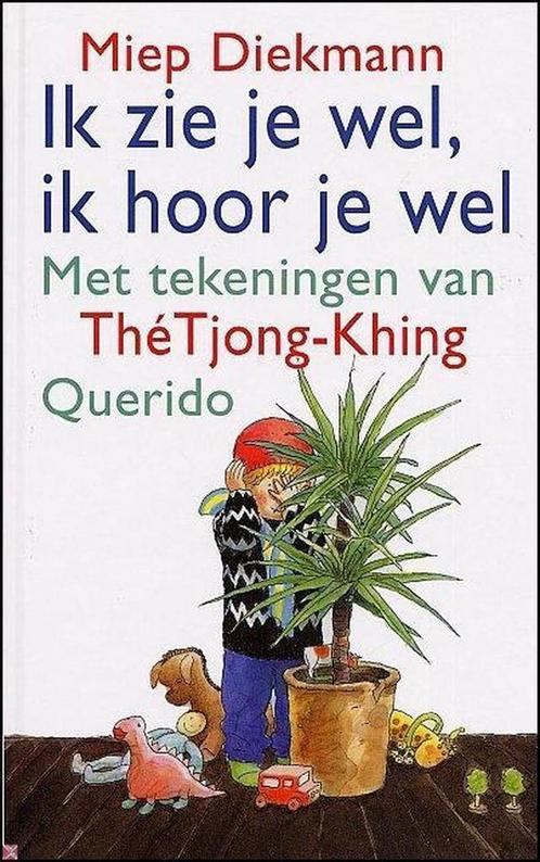 Ik Zie Je Wel Ik Hoor Je Wel 9789045101187 Miep Diekmann, Boeken, Kinderboeken | Baby's en Peuters, Zo goed als nieuw, Verzenden