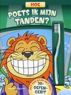 Hoe poets ik mijn tanden ? 9789048311606, Boeken, Verzenden, Zo goed als nieuw